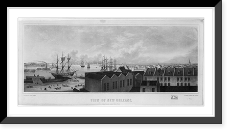 View of New Orleans, taken from the lower cotton press, Historic Reproduction