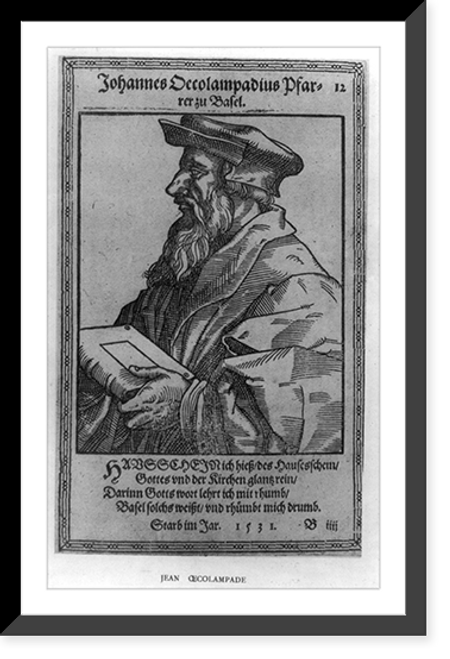 Historic Framed Print, Jean Oecolampade,  17-7/8" x 21-7/8"