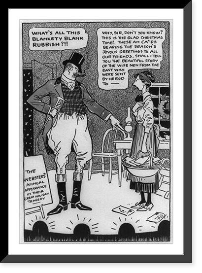 The Websters' annual appearance in their great holiday tragedy"", Historic Reproduction