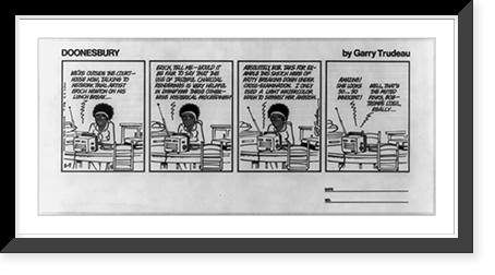 Doonesbury. We're outside the courthouse now, talking to network trial artist Erich Newton on his lunch break, Vintage Print