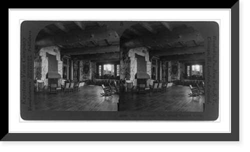 Historic Framed Print, Grand Canyon Lodge: The recreation hall,  17-7/8" x 21-7/8"