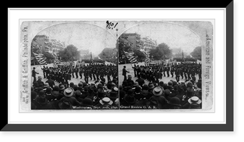 Historic Framed Print, Washington, Sept. 20th, 1892. Grand Review G.A.R.,  17-7/8" x 21-7/8"