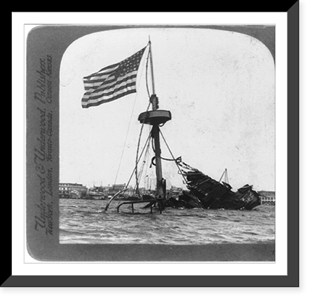 Historic Framed Print, The wrecked Maine, Havana, Cuba - decorated May 30, 1902 by order of President Palma,  17-7/8" x 21-7/8"