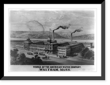 Historic Framed Print, Works of the American Watch Company, Waltham, Mass.,  17-7/8" x 21-7/8"