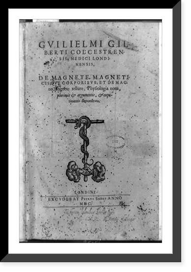 Title page of De magnete, with serpent wound about wooden T staff clasped by two hands, Historic Print