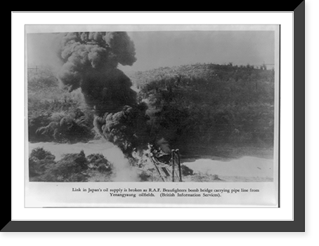 Link in Japan's oil supply is broken as R.A.F. Beaufighters bomb bridge carrying pipe line from Yenangyaung oilfields Burma, Historic Print