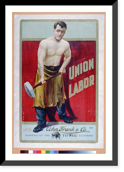 Union labor. Cohn, Frank & Co. makers of the Fit Well" clothing, Buffalo, N.Y.", Antique Poster