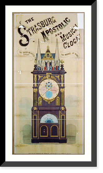 The Strasburg Apostolic and Musical Clock, The Saviour and Apostles Appear! The Marvel of Rome!, Vintage Poster