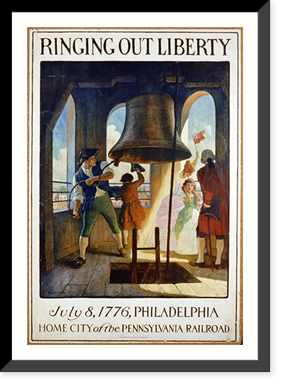 Ringing out liberty, July 8, 1776, Philadelphia, home city of the Pennsylvania Railroad, Historic Reproduction