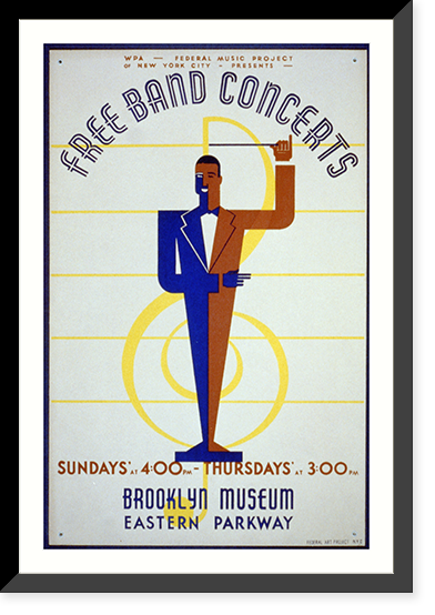 Historic Framed Print, WPA Federal Music Project of New York City presents free band concerts [at the] Brooklyn Museum,  17-7/8" x 21-7/8"