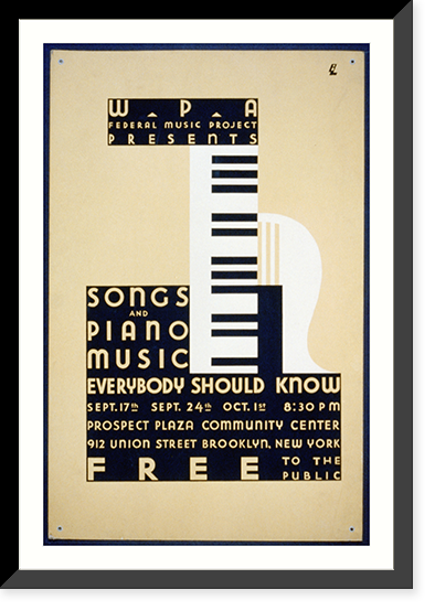 Historic Framed Print, WPA Federal Music Project presents songs and piano music everybody should know Free to the public.BL.,  17-7/8" x 21-7/8"