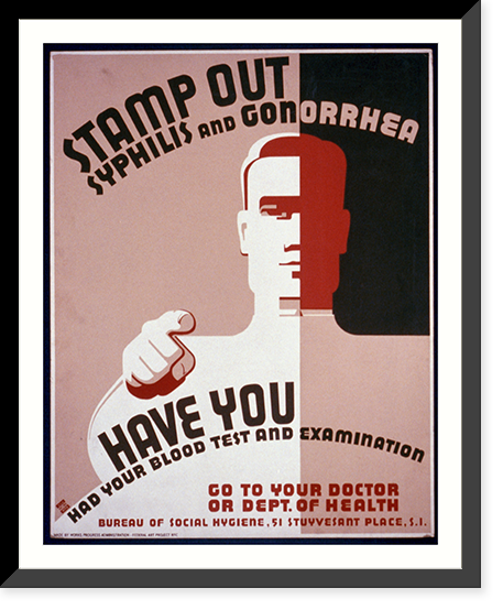 Stamp out syphilis and gonorrhea Have you had your blood test and examination : Go to your doctor or Dept. of Health, Vintage Wall Art