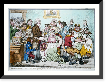 The cow-pock - or - the wonderful effects of the new inoculation.Js. Gillray, del. & ft, Historic Reproduction