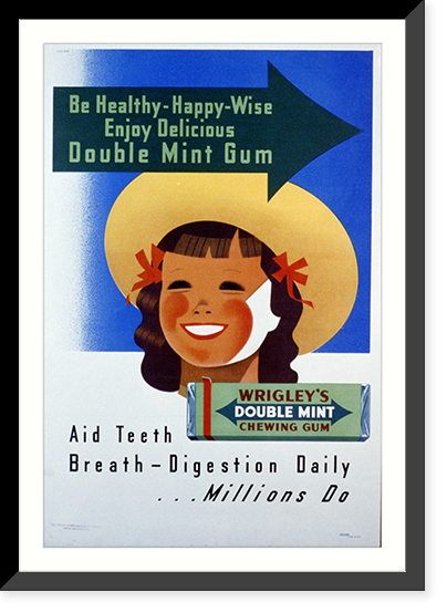 Wrigley's Double Mint Gum: Be healthy - happy - wise, enjoy delicious double mint gum, aid teeth breath - digestion daily. millions do.Shepard. - 2 Classic, Vintage Wall Art