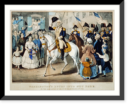 Washington's entry into New York: on the evacuation of the city by the British, Nov. 25th. 1783 - 2, Historic Reproduction