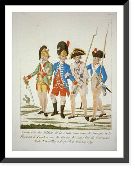 Franternit&eacute; des Soldats de la Garde Prisienne des Dragons et du Regiment de Flanders avec les Gardes du Corps lors de leurs arrive&eacute; de Versailles a Paris de 6 Octobre 1789 Antique Wal