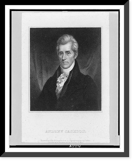 Andrew Jackson.Engraved by James B. Longacre from an original picture by R.E.W. Earl painted at the Hermitage in the year of 1826, Historic Reproduction