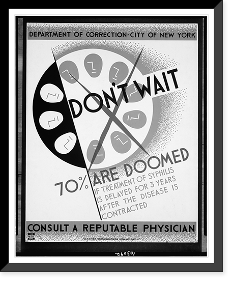 Don't wait - 70% are doomed if treatment of syphilis is delayed for 3 years after the disease is contracted Consult a reputable physician. - 2 Classic, Vintage Print