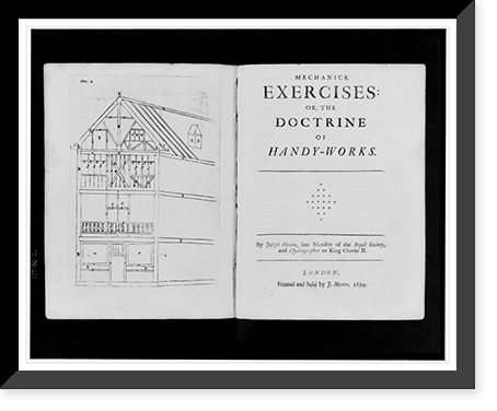 Frontispiece and title page for Mechanick exercises by Joseph Moxon, showing framing for a wooden building, Vintage Wall Art