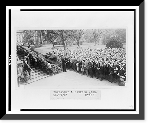 Historic Framed Print, [President Coolidge standing on steps outside the White House, addressing members of the Investment Bankers Association],  17-7/8" x 21-7/8"