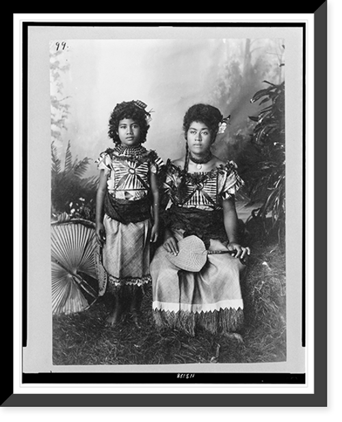 Historic Framed Print, [Portrait of girl and woman, Samoan princesses in native dress, full-length, facing front],  17-7/8" x 21-7/8"