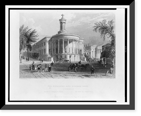 Historic Framed Print, The Exchange and Girards bank.W.H. Bartlett ; S.T. Davis.,  17-7/8" x 21-7/8"