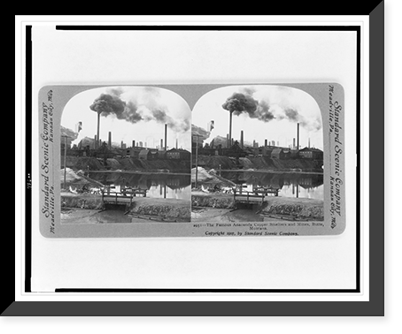 Historic Framed Print, The famous Anaconda copper smelters and mines, Butte, Montana,  17-7/8" x 21-7/8"