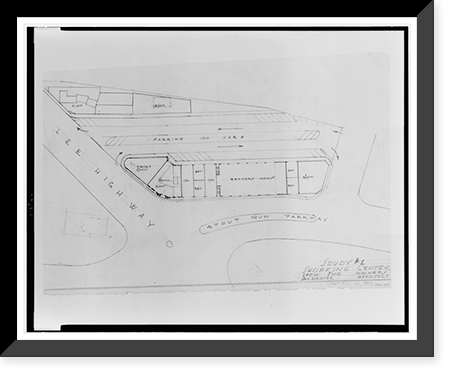 Historic Framed Print, [Shopping center for Lyon Inc., Lee Highway and Spout Run Parkway, Arlington, Virginia. Site & floor plan, study #1],  17-7/8" x 21-7/8"