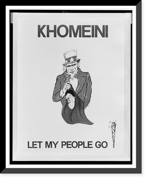 Historic Framed Print, Khomeini. Let my people go,  17-7/8" x 21-7/8"