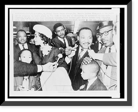 Dr. Martin Luther King, Jr. and family surrounded by reporters at Atlanta airport on their way to Oslo where he is to be awarded the Nobel Peace Prize, Antique Poster