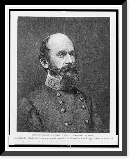 General Richard S. Ewell. General Ewell, of Jackson's Corps, was severely wounded in the conflict with King's division on August 28.H.V. sc ; from a photograph by Cook, Antique Poster
