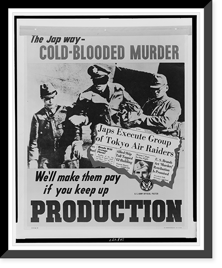 Antique Photo Print - The Jap way - cold-blooded murder We'll make them