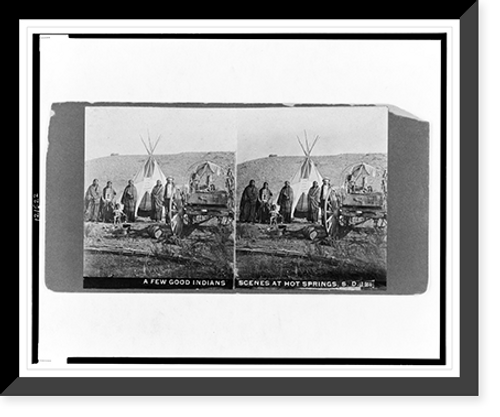 Historic Framed Print, A few good Indians. Scenes at Hot Springs, S.D.,  17-7/8" x 21-7/8"