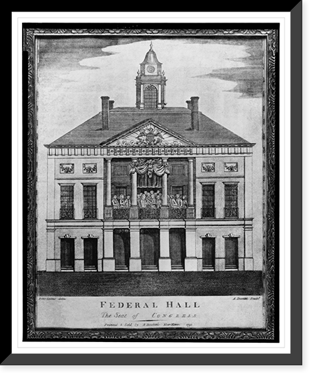 Federal Hall, The Seat of Congress.Peter Lacour delin. ; A. Doolittle sculpt, Antique Poster