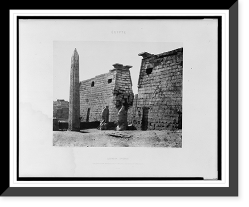 Historic Framed Print, Louksor (Th&egrave;bes) - construction ant&eacute;rieure - pyl&ocirc;ne, colosses et ob&eacute;lisque.F&eacute;lix Teynard.,  17-7/8" x 21-7/8"