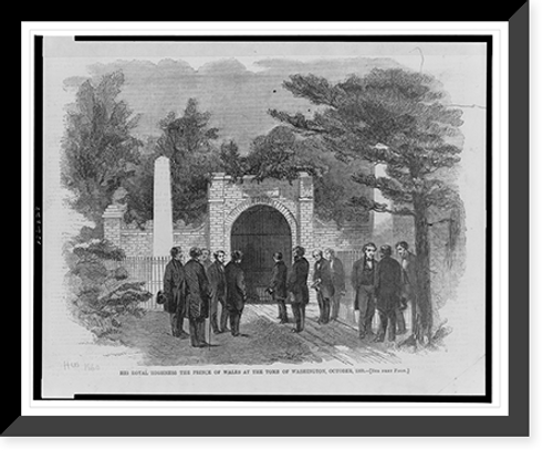 Historic Framed Print, His Royal Highness the Prince of Wales at the tomb of Washington, October 1860,  17-7/8" x 21-7/8"