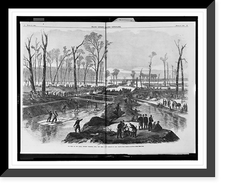 Historic Framed Print, The head of the canal, opposite Vicksburg, Miss., now being cut by Command of Gen. Grant.from a sketch by our special artist, Henri Lovie. - 2,  17-7/8" x 21-7/8"
