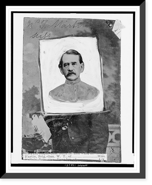 Historic Framed Print, [William T. Martin, of Miss., Brigadier General, C.S.A., head-and-shoulders portrait, facing front],  17-7/8" x 21-7/8"