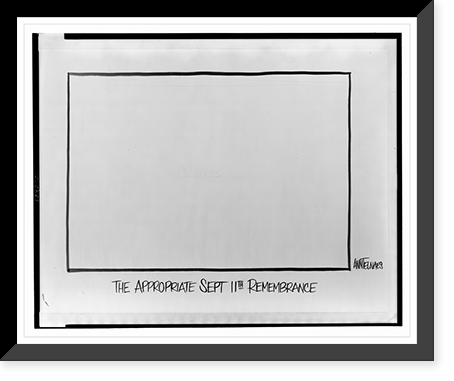 Historic Framed Print, The appropriate Sept. 11th remembrance.Ann Telnaes.,  17-7/8" x 21-7/8"