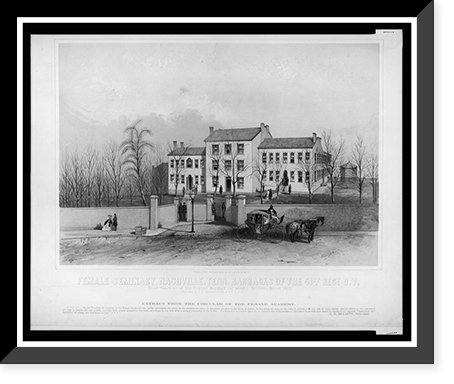 Historic Framed Print, Female Seminary, Nashville, Tenn., barracks of the 51st regt. O.V.. March, 1862.sketched by A. E. Mathews.,  17-7/8" x 21-7/8"