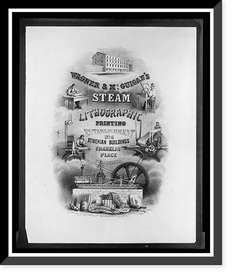 Historic Framed Print, Wagner & McGuigan's Steam Lithographic Print Establishment, No. 4 Athenian Buildings, Franklin Place, Philadelphia,  17-7/8" x 21-7/8"
