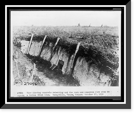Historic Framed Print, View showing concrete reetting and the rock and concrete fire step in a German front Line. Oahayville, Meuse, France.Signal Corps.,  17-7/8" x 21-7/8"