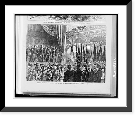 Historic Framed Print, Meeting of the Grand Army of the Republic in Philadelphia.from a sketch by F.H. Taylor.,  17-7/8" x 21-7/8"