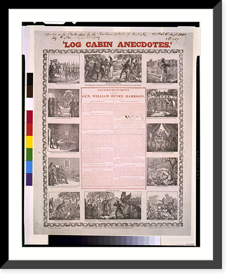 Historic Framed Print, Log cabin anecdotes. Illustrated incidents in the life of Gen. William Henry Harrison.J.F. Trow, printer, 114 Nassau St. - 2,  17-7/8" x 21-7/8"