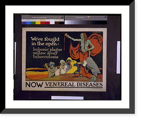 Historic Framed Print, We've fought in the open - bubonic plague, yellow fever, tuberculosis. now venereal diseases.H. Dewitt Welsh.,  17-7/8" x 21-7/8"