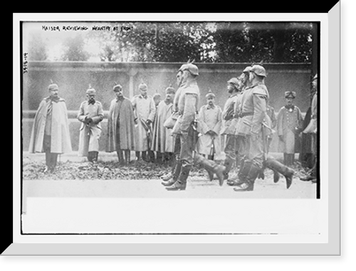 Historic Framed Print, Kaiser reviewing infantry at front,  17-7/8" x 21-7/8"
