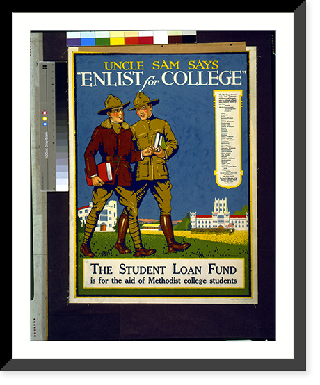 Uncle Sam says Enlist for college" The student loan fund is for the aid of Methodist college students.M.M. Petersham.", Vintage Poster