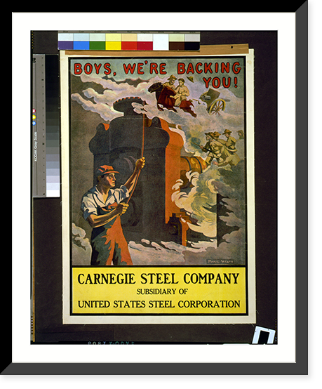 Boys, we're backing you! Carnegie Steel Company subsidiary of United States Steel Corporation.Marie Wilson, Vintage Poster