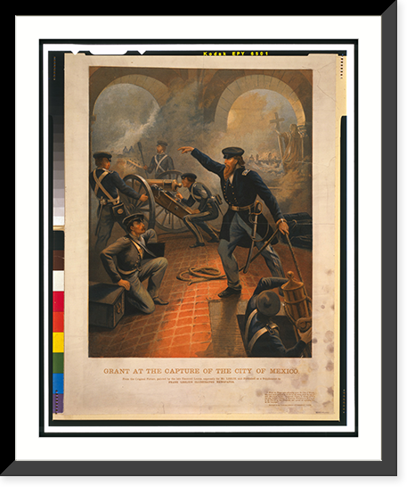 Grant at the capture of the city of Mexico.E. Leutze. - 2 Classic, Antique Poster