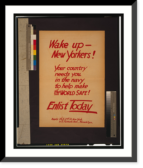 Historic Framed Print, Wake up. New Yorkers! Your country needs you in the navy to help make the world safe! Enlist today,  17-7/8" x 21-7/8"